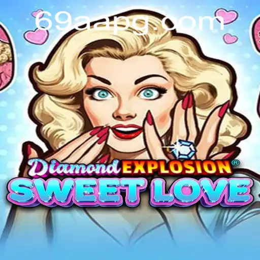Exploring the Allure of DiamondExplosionSweetLove: A Journey into the World of Fun and Fascination